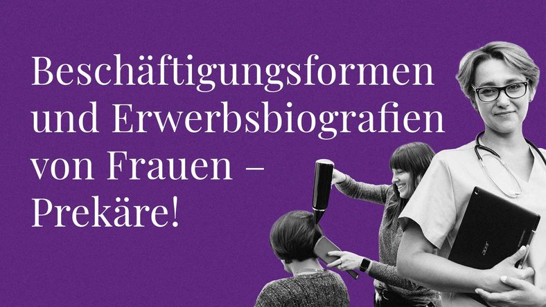 Forderungskatalog #02: Beschäftigungsformen und Erwerbsbiografien von Frauen – Prekäre!